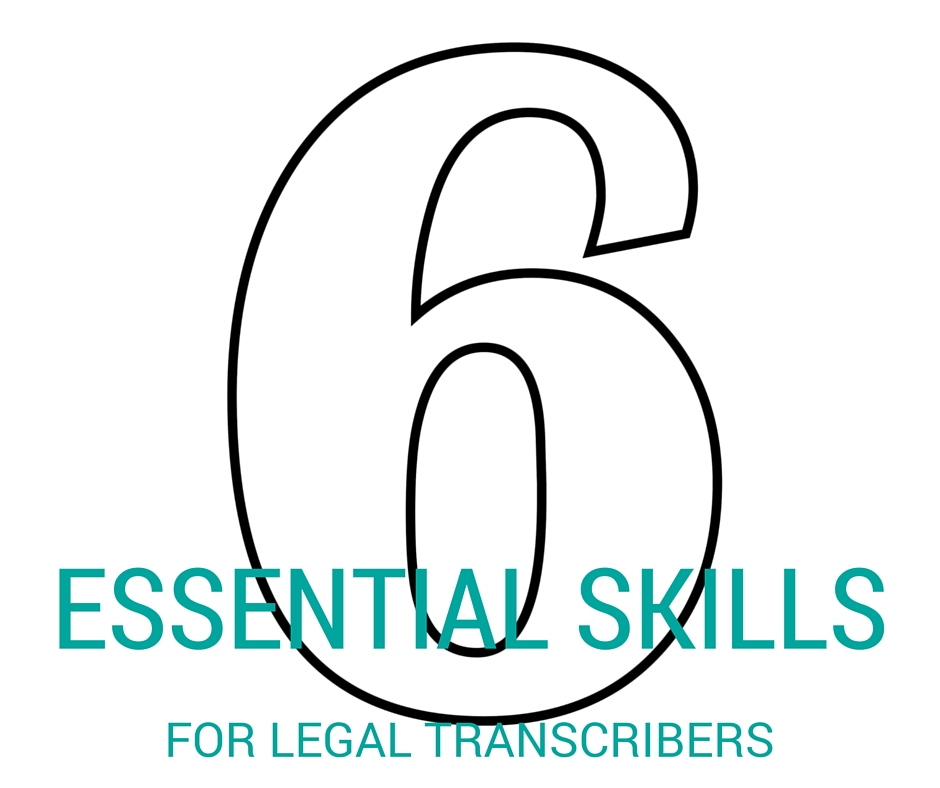 Legal Transcriber Skills